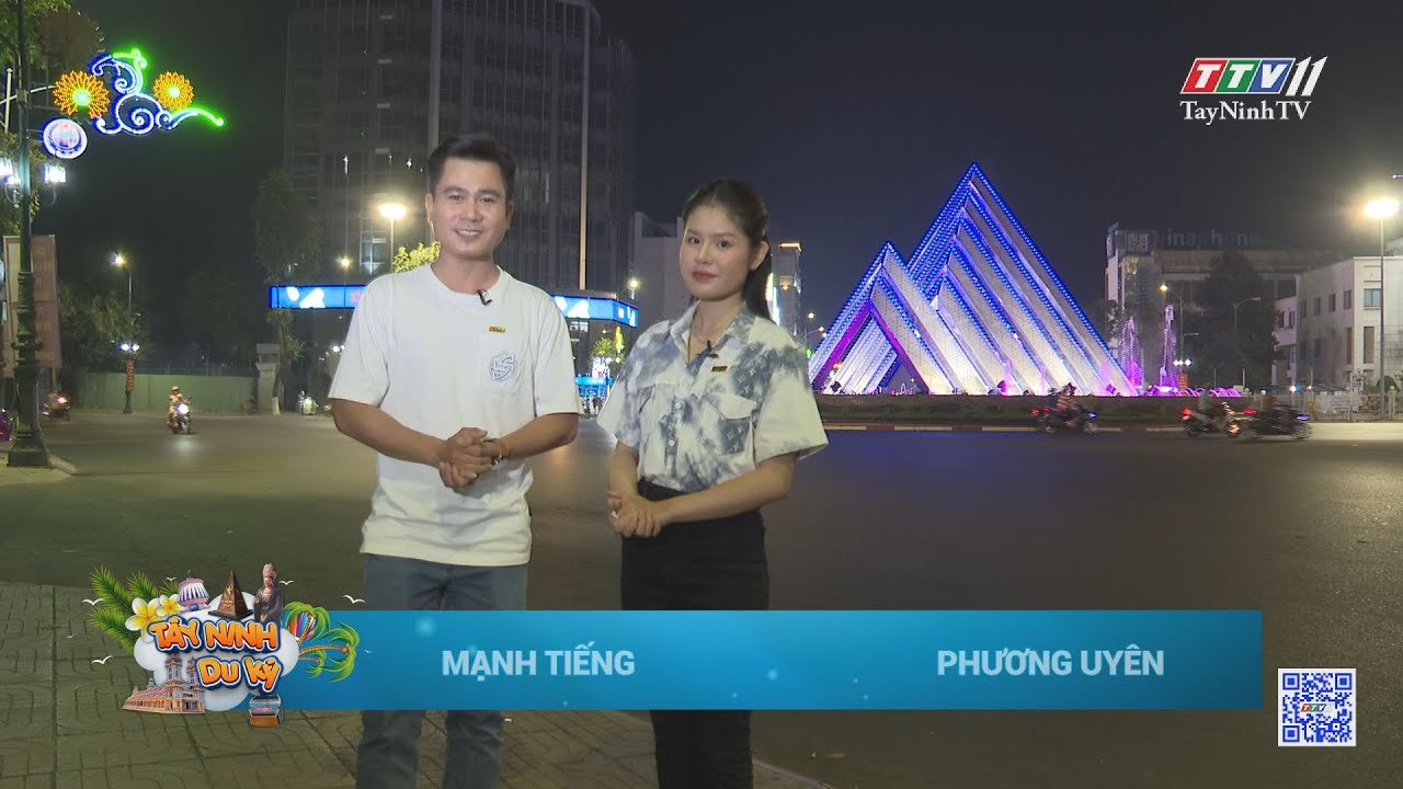 Dạo một vòng Thành phố Tây Ninh về đêm | Tây Ninh du ký | TayNinhTVEnt